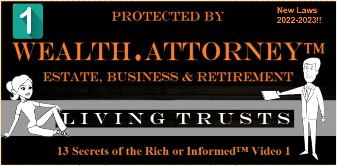 WealthAttorneyCoverVideoNumber1LivingTrusts13secretsNewLaws